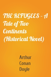 THE REFUGEES – A Tale of Two Continents (Historical Novel)