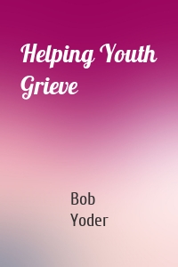 Helping Youth Grieve