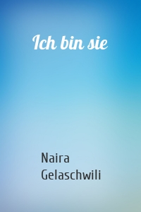 Ich bin sie
