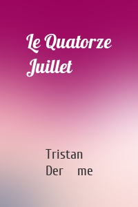 Le Quatorze Juillet
