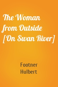 The Woman from Outside [On Swan River]