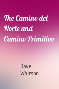 The Camino del Norte and Camino Primitivo