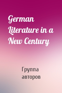 German Literature in a New Century