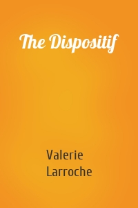 The Dispositif