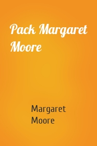 Pack Margaret Moore