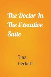 The Doctor In The Executive Suite