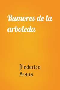 Rumores de la arboleda