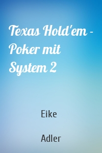 Texas Hold'em - Poker mit System 2