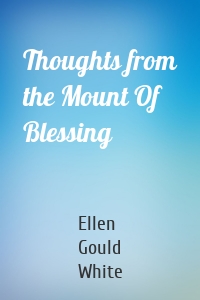 Thoughts from the Mount Of Blessing
