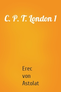 C. P. T. London 1