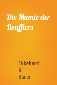 Die Mumie der Bouffiers