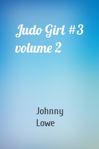 Judo Girl #3 volume 2