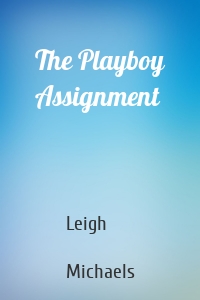 The Playboy Assignment