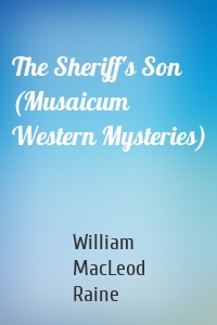 The Sheriff's Son (Musaicum Western Mysteries)