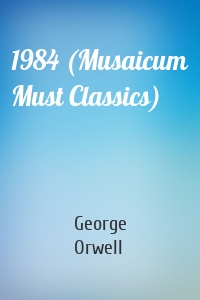 1984 (Musaicum Must Classics)