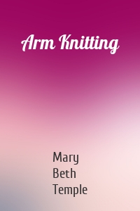 Arm Knitting