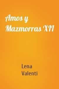 Amos y Mazmorras XII