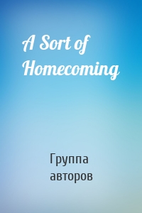 A Sort of Homecoming