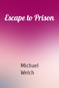 Escape to Prison