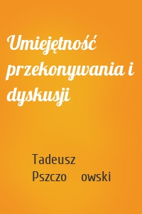 Umiejętność przekonywania i dyskusji