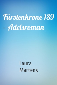 Fürstenkrone 189 – Adelsroman