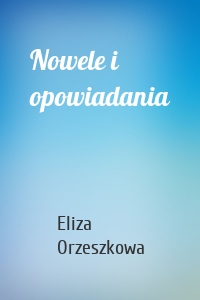 Nowele i opowiadania