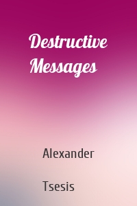 Destructive Messages