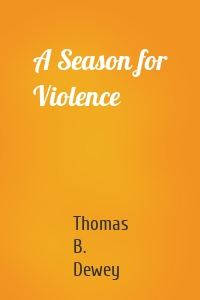 A Season for Violence