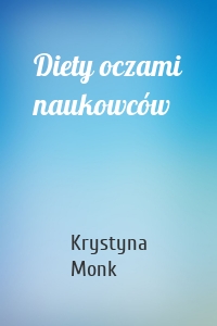 Diety oczami naukowców