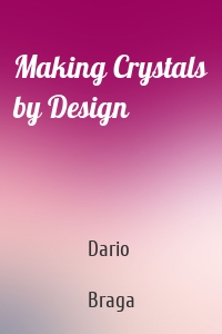 Making Crystals by Design