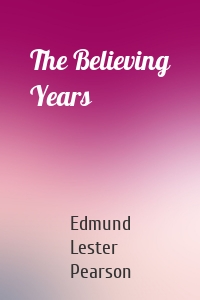 The Believing Years