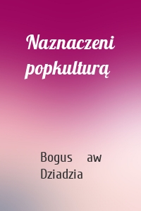 Naznaczeni popkulturą