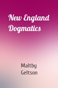 New England Dogmatics