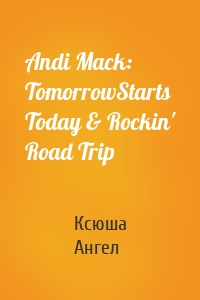 Andi Mack: TomorrowStarts Today & Rockin' Road Trip