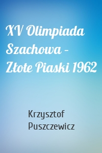 XV Olimpiada Szachowa – Złote Piaski 1962