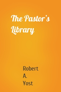 The Pastor’s Library