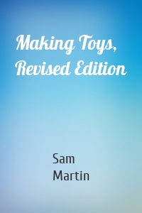 Making Toys, Revised Edition