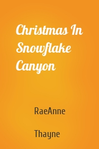 Christmas In Snowflake Canyon