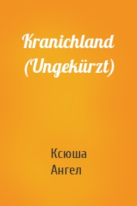 Kranichland (Ungekürzt)