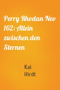Perry Rhodan Neo 162: Allein zwischen den Sternen