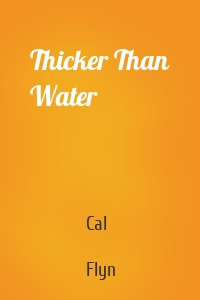 Thicker Than Water