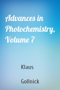 Advances in Photochemistry, Volume 7