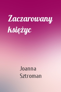 Zaczarowany księżyc