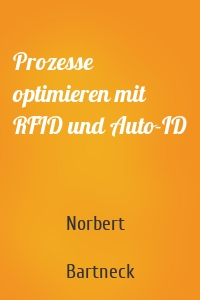 Prozesse optimieren mit RFID und Auto-ID