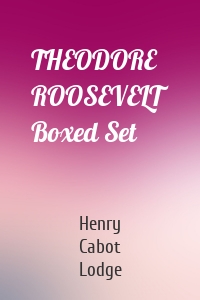 THEODORE ROOSEVELT Boxed Set