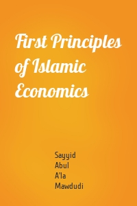 First Principles of Islamic Economics