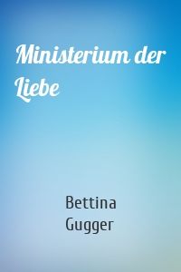Ministerium der Liebe