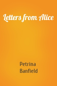 Letters from Alice