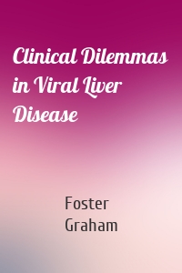 Clinical Dilemmas in Viral Liver Disease