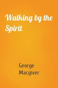 Walking by the Spirit